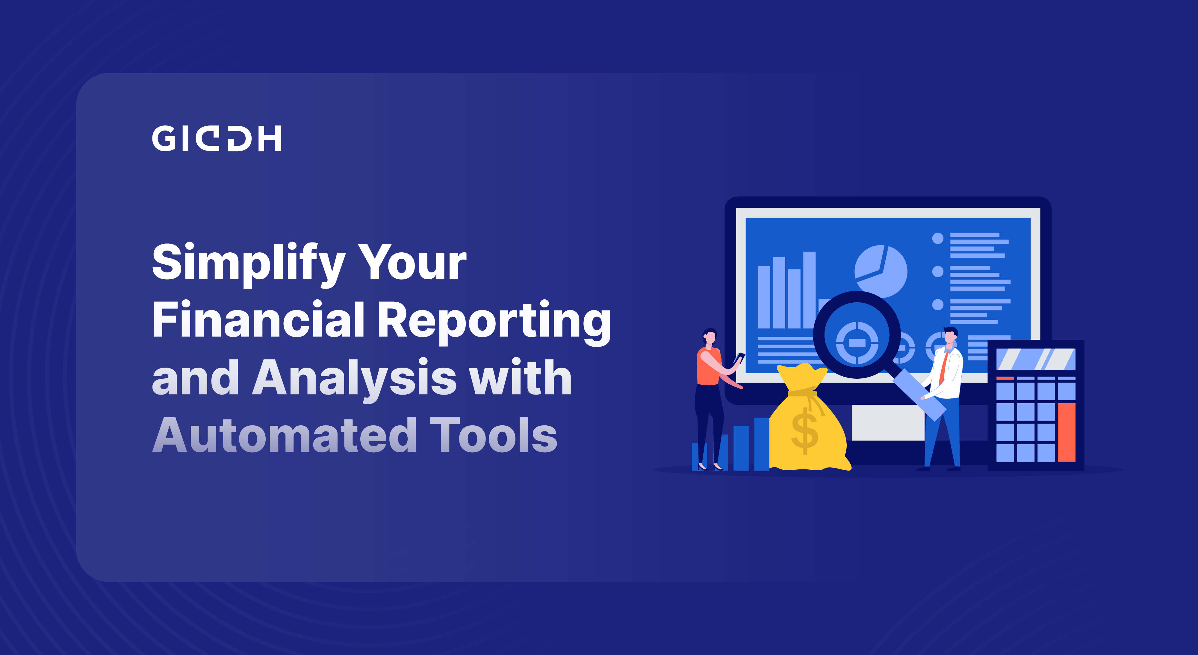 Simplify Your Financial Reporting and Analysis with Automated Tools
