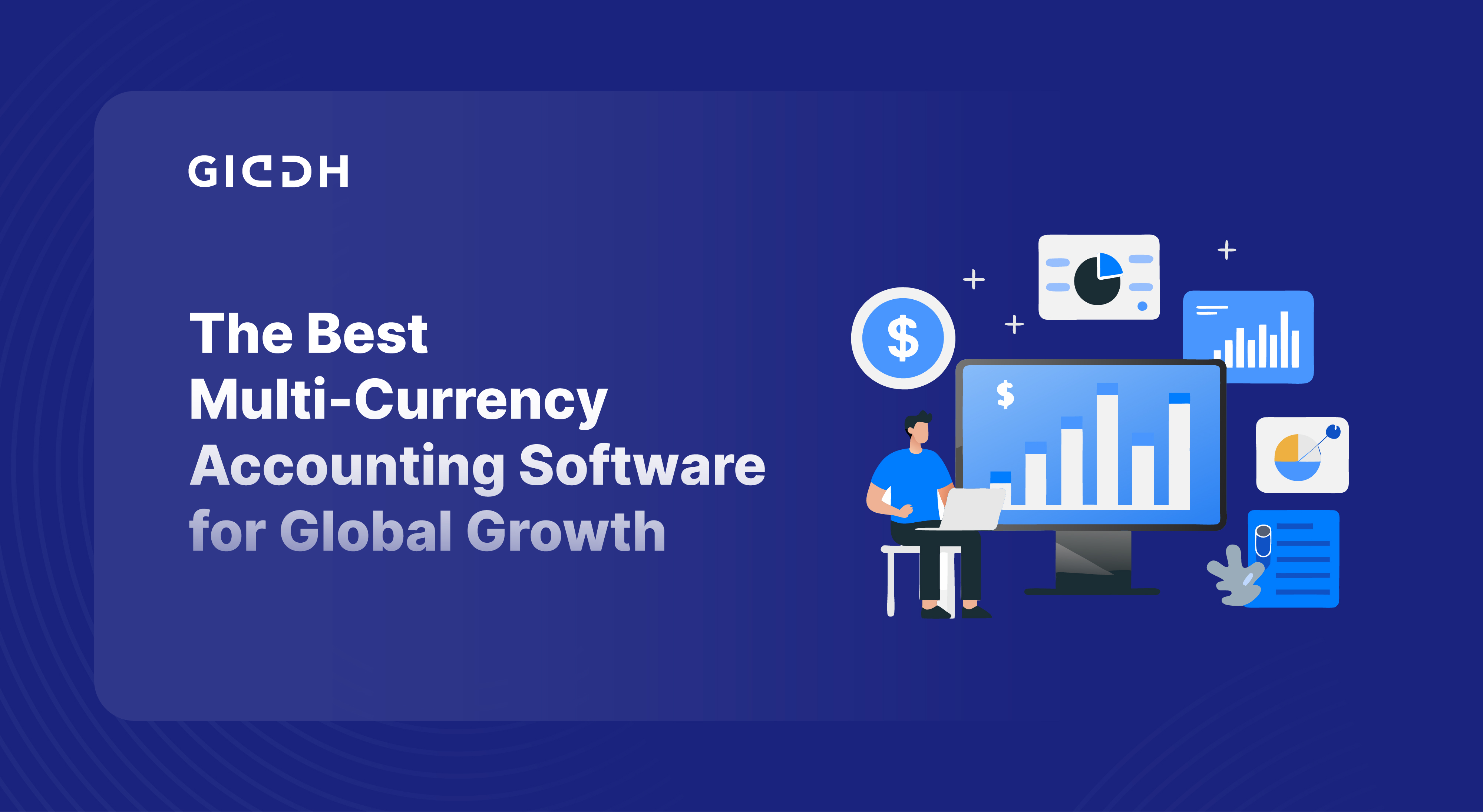 Best Multi-Currency Accounting Software for Global Growth