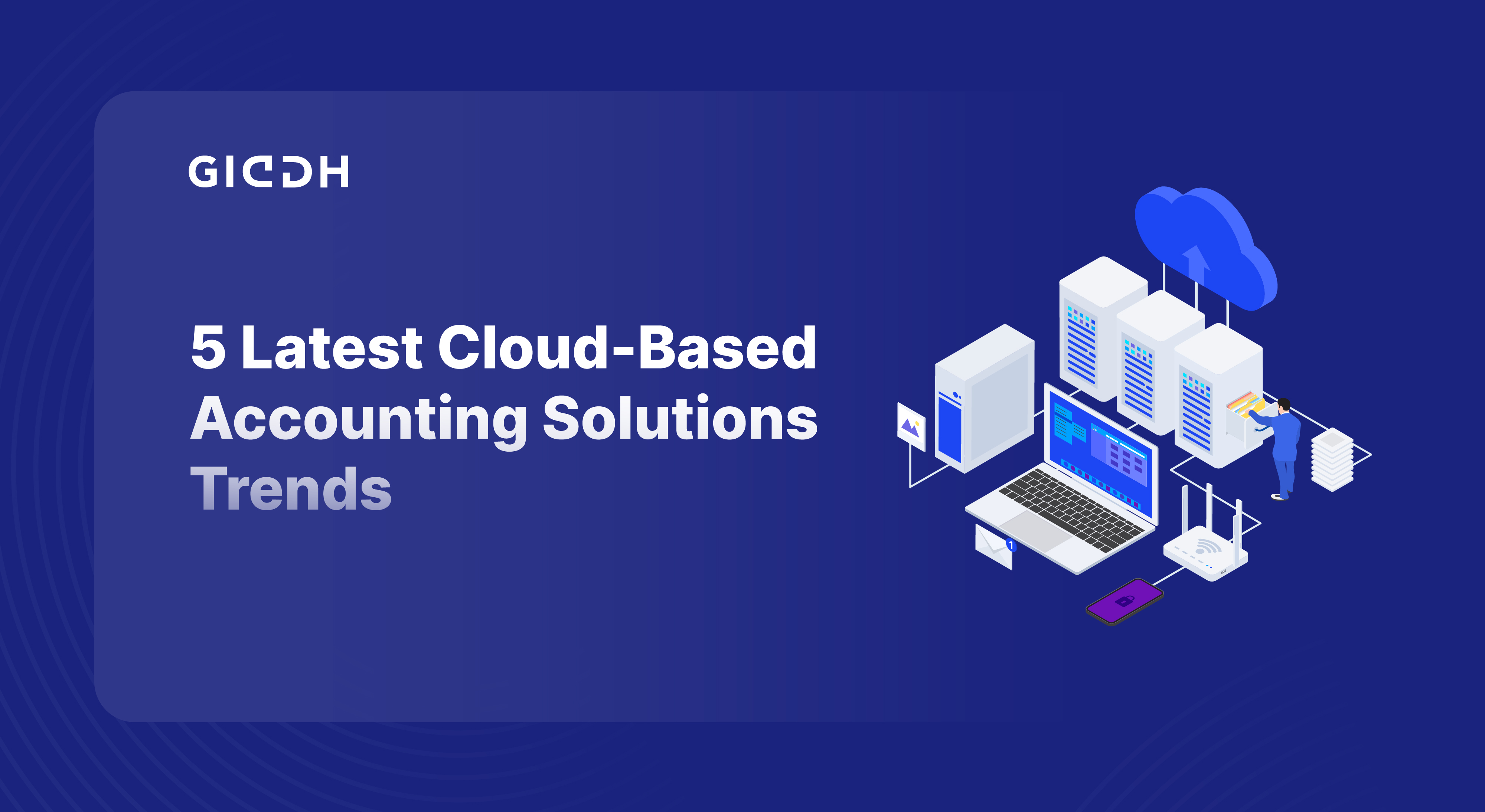 Latest Cloud-Based Accounting Solutions Trends