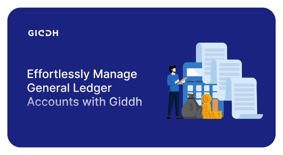 Manage General Ledger Accounts with Giddh