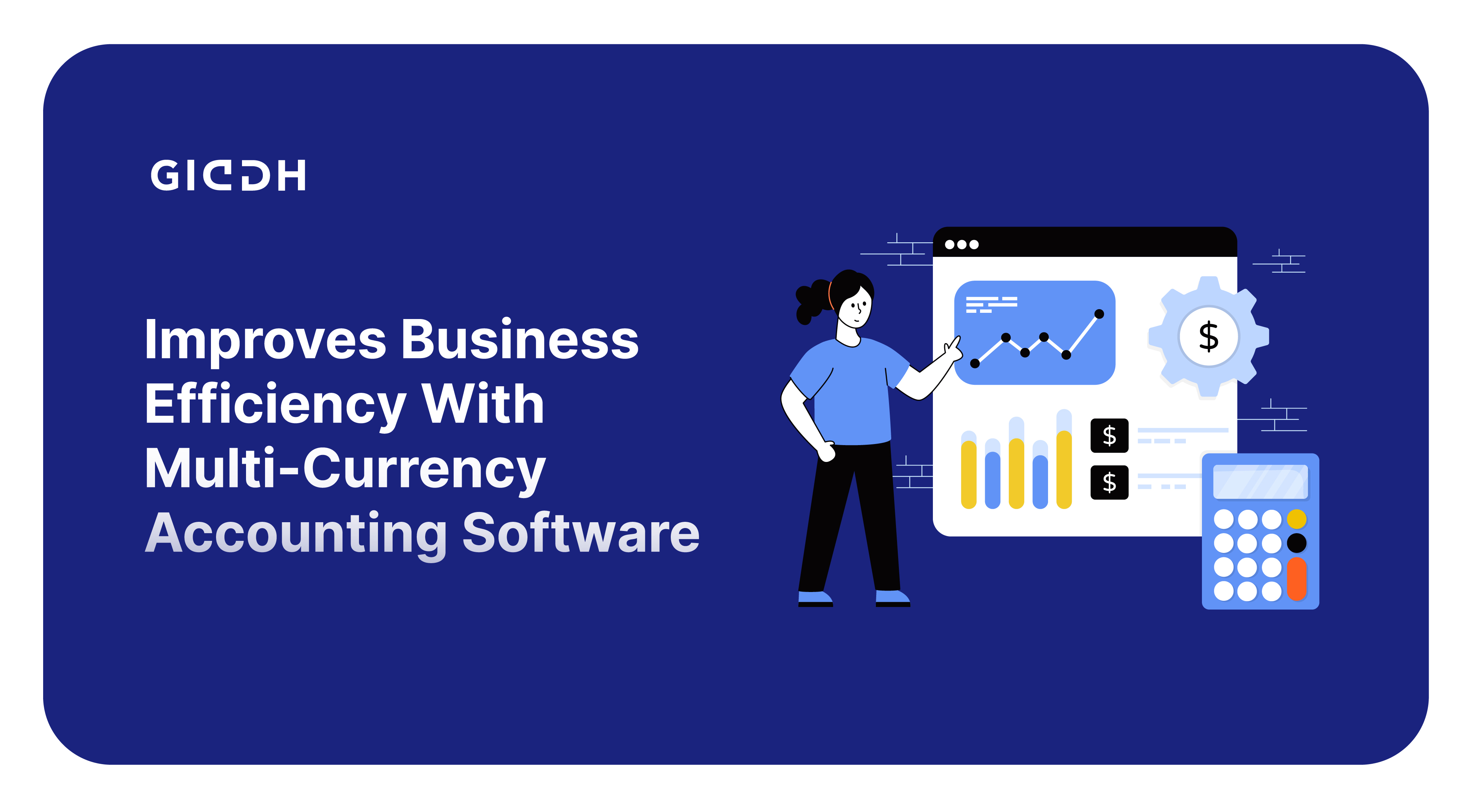 Business Efficiency With Multi-Currency Accounting Software