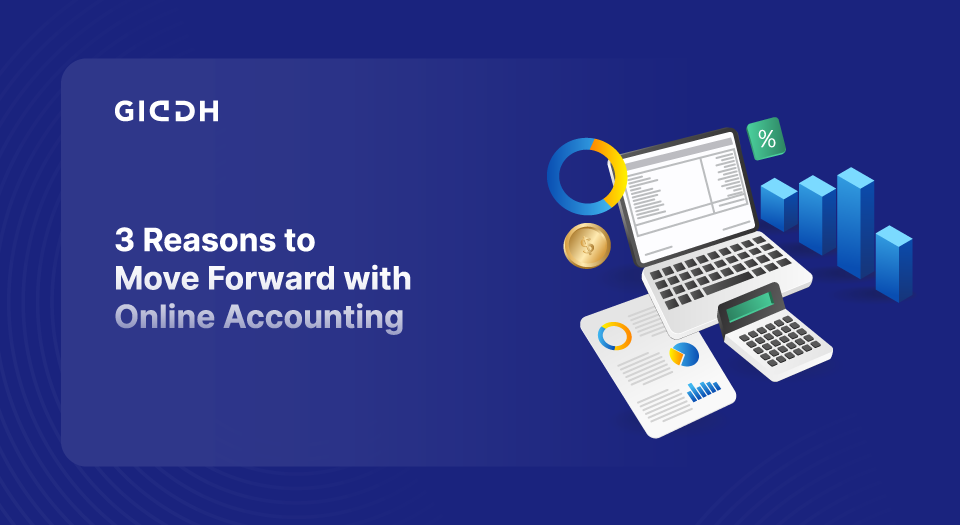 3 Reasons to Move Forward with Online Accounting